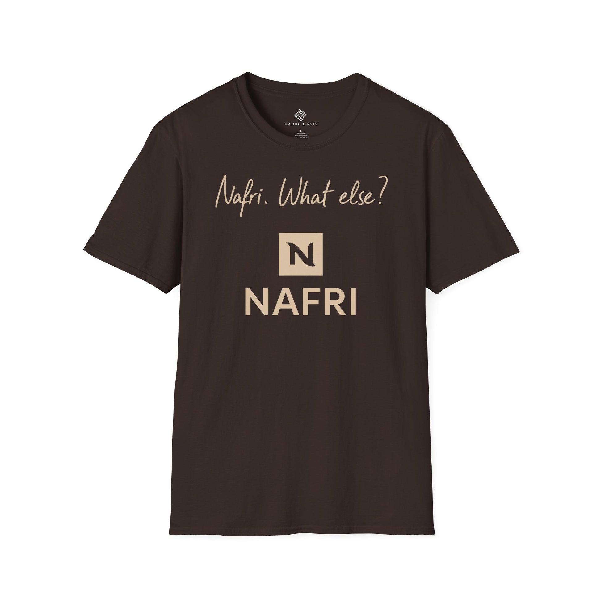 Nafri. What else? - T-Shirt (Unisex)