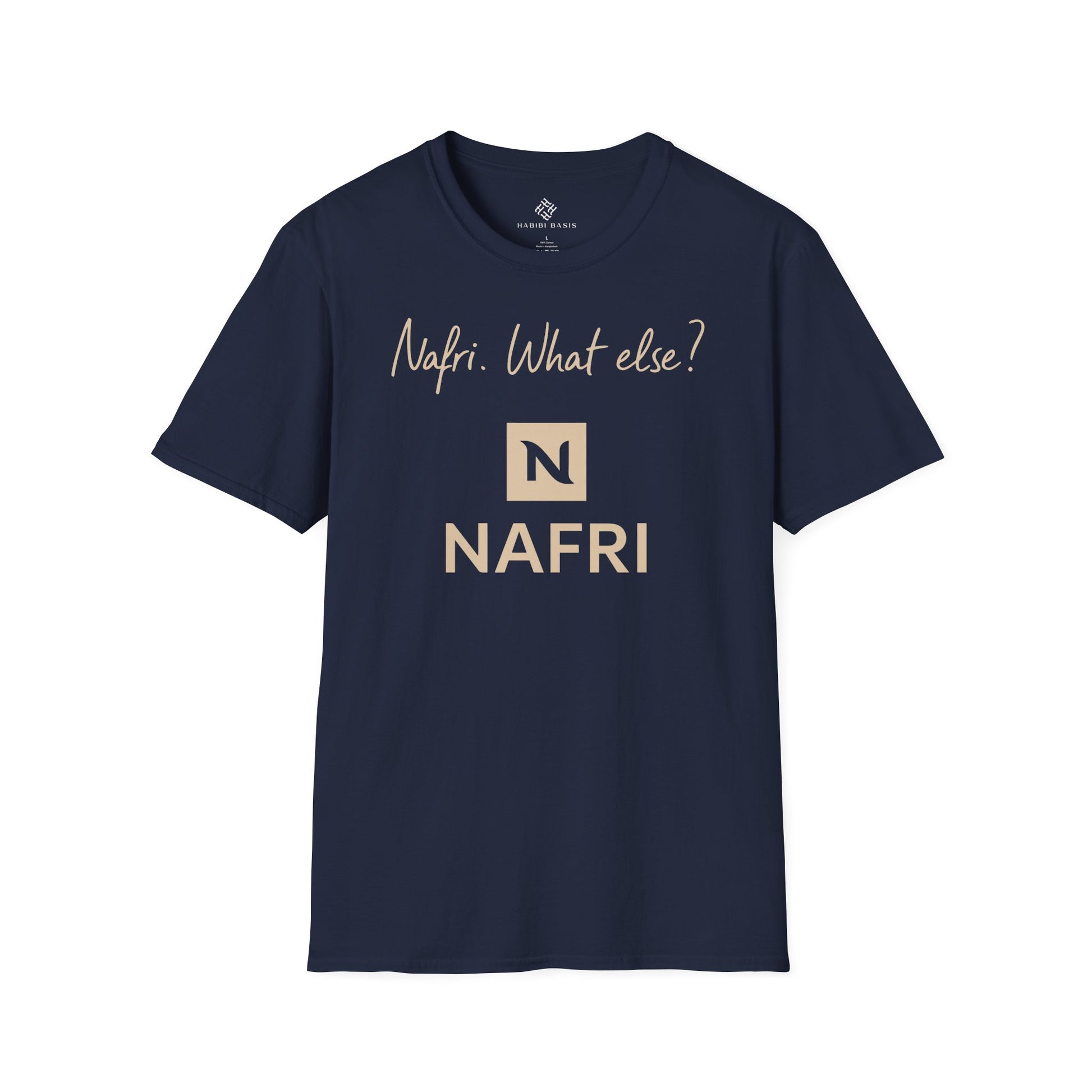 Nafri. What else? - T-Shirt (Unisex)